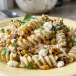 Elote Pasta Salad 6 Ingredients Ultimate Delicious